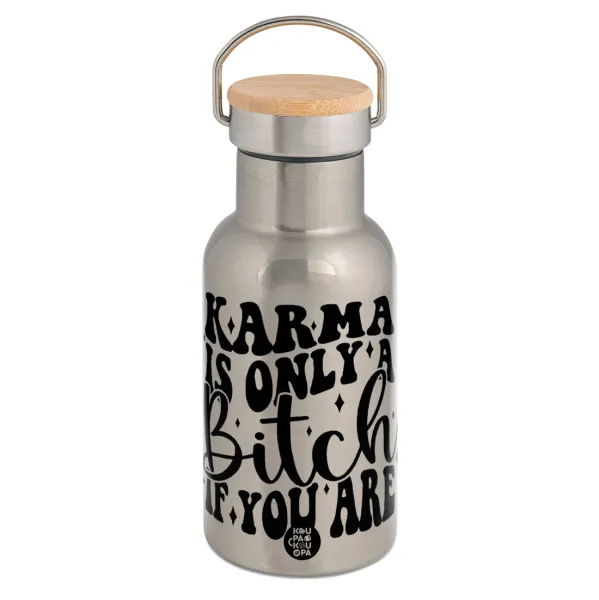 Karma is Only A Bitch if You Are — 1