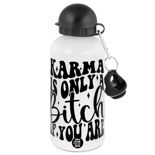 Karma is Only A Bitch if You Are — 1