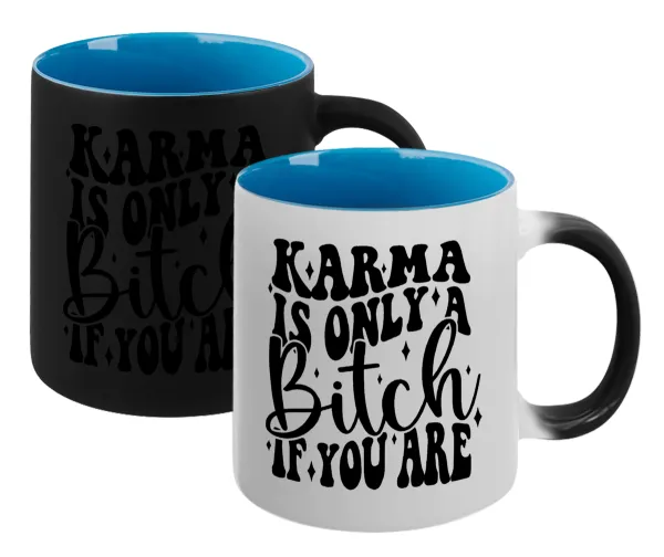 Karma is Only A Bitch if You Are — 1