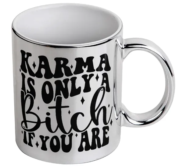 Karma is Only A Bitch if You Are — 1