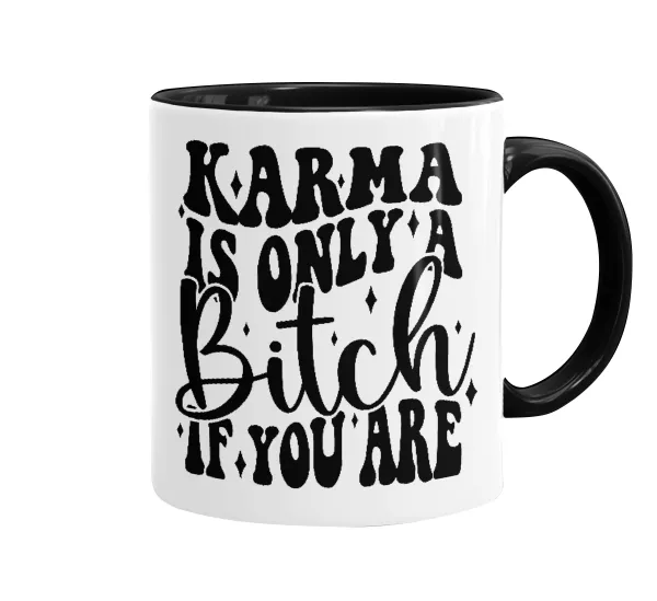 Karma is Only A Bitch if You Are — Κούπα χρωματιστή μαύρη, κεραμική, 330ml