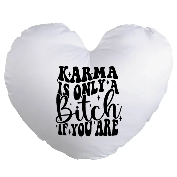 Karma is Only A Bitch if You Are — 1