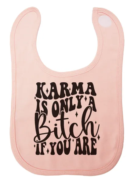 Karma is Only A Bitch if You Are — 1