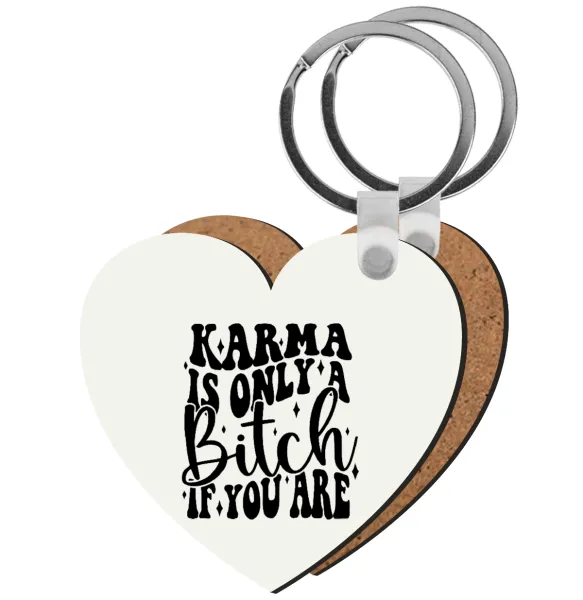 Karma is Only A Bitch if You Are — 1