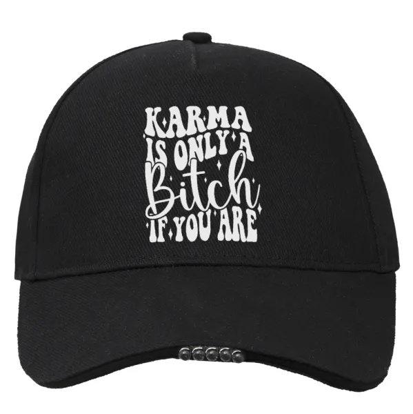 Karma is Only A Bitch if You Are — 1