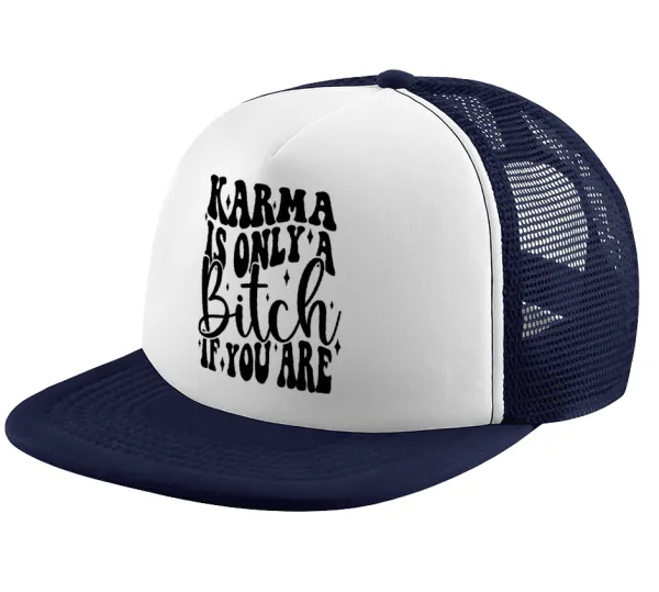 Karma is Only A Bitch if You Are — 1