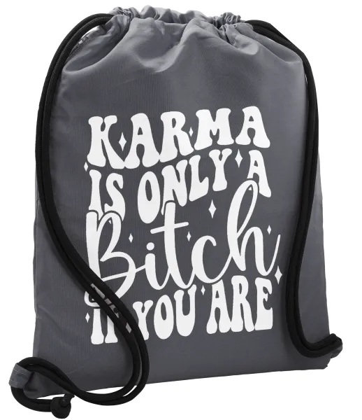 Karma is Only A Bitch if You Are — 1