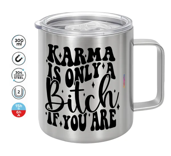 Karma is Only A Bitch if You Are — Κούπα Ανοξείδωτη διπλού τοιχώματος 300ml με καπάκι διατήρησης θερμοκρασίας