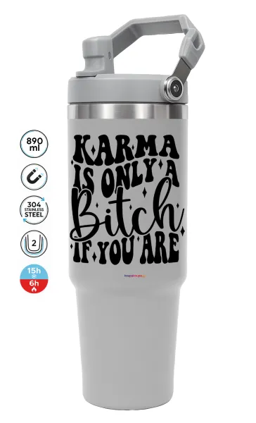 Karma is Only A Bitch if You Are — ΓΚΡΙ Travel Tumbler Θερμός με χερούλι και καλαμάκι 890ml
