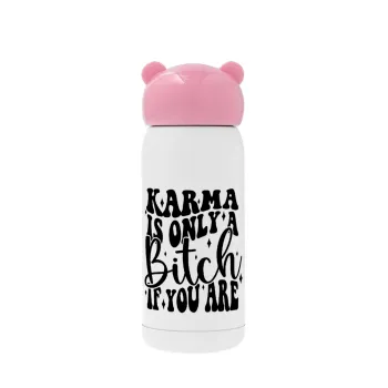 Karma is Only A Bitch if You Are, Pink stainless steel thermal flask, 320ml