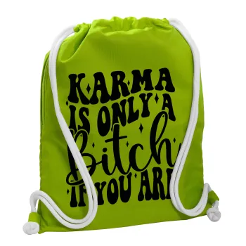 Karma is Only A Bitch if You Are, Τσάντα πλάτης πουγκί GYMBAG LIME GREEN, με τσέπη (40x48cm) & χονδρά κορδόνια