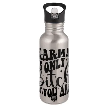 Karma is Only A Bitch if You Are, Water bottle Silver with straw, stainless steel 600ml