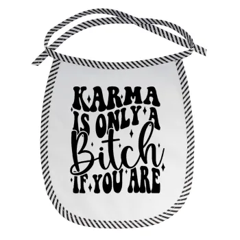 Karma is Only A Bitch if You Are, Σαλιάρα μωρού αλέκιαστη με κορδόνι Μαύρη
