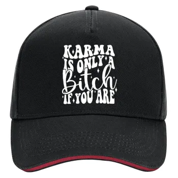 Karma is Only A Bitch if You Are, DRILL Adult Ultimate Hat BLACK/RED, (100% COTTON, ADULT, UNISEX, ONE SIZE)