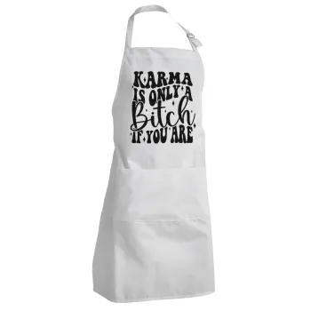 Karma is Only A Bitch if You Are, Ποδιά Σεφ Ολόσωμη Ενήλικων (με ρυθμιστικά και 2 τσέπες)