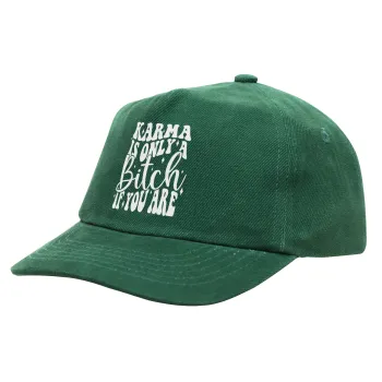 Karma is Only A Bitch if You Are, Children's Baseball Cap, 100% Cotton Drill, GREEN (COTTON, CHILDREN'S, ONE SIZE)