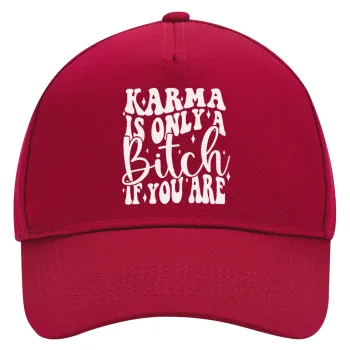Karma is Only A Bitch if You Are, Καπέλο Ενηλίκων Ultimate ΚΟΚΚΙΝΟ, (100% ΒΑΜΒΑΚΕΡΟ DRILL, ΕΝΗΛΙΚΩΝ, UNISEX, ONE SIZE)