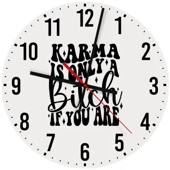 Karma is Only A Bitch if You Are, Ρολόι τοίχου ξύλινο (30cm)