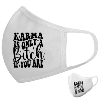 Karma is Only A Bitch if You Are, Μάσκα υφασμάτινη υψηλής άνεσης παιδική (Δώρο πλαστική θήκη)