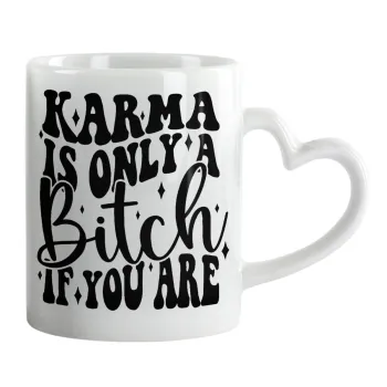 Karma is Only A Bitch if You Are, Κούπα καρδιά χερούλι λευκή, κεραμική, 330ml