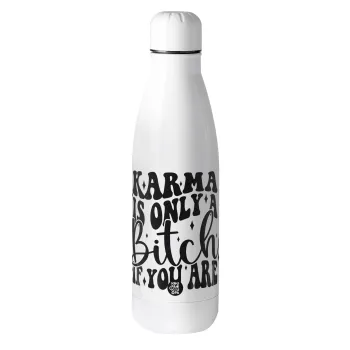 Karma is Only A Bitch if You Are, Μεταλλικό παγούρι θερμός (Stainless steel), 500ml