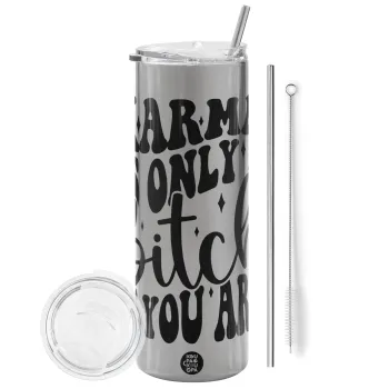 Karma is Only A Bitch if You Are, Tumbler stainless steel Silver 600ml, with metal straw & cleaning brush