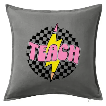 Teach, Μαξιλάρι καναπέ Γκρι 100% βαμβάκι, περιέχεται το γέμισμα (50x50cm)