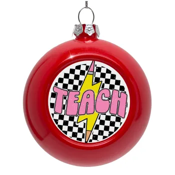 Teach, Red Christmas tree ornament bauble 8cm