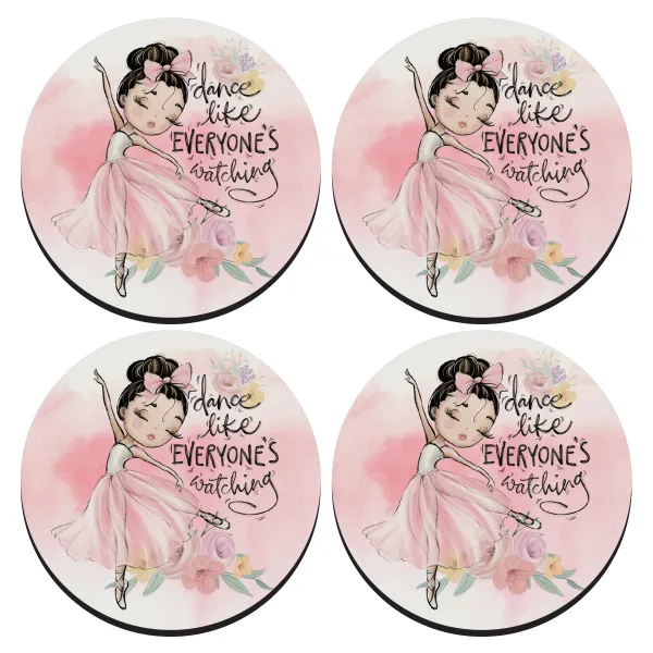 Dance Like everyone's watching — ΣΕΤ 4 Σουβέρ ξύλινα στρογγυλά (9cm)
