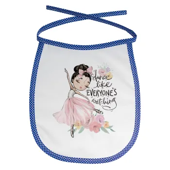 Dance Like everyone's watching, Σαλιάρα μωρού αλέκιαστη με κορδόνι Μπλε