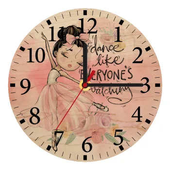 Dance Like everyone's watching, Ρολόι τοίχου ξύλινο plywood (20cm)