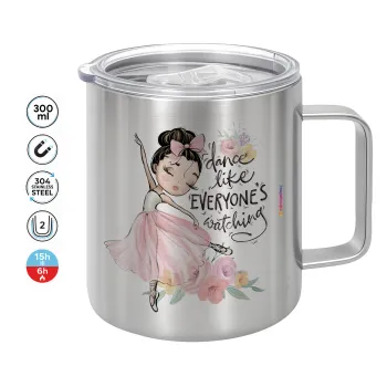 Dance Like everyone's watching, Mug Stainless steel double wall 300ml