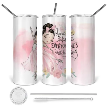 Dance Like everyone's watching, Tumbler ποτήρι θερμό από ανοξείδωτο ατσάλι 600ml, με μεταλλικό καλαμάκι & βούρτσα καθαρισμού