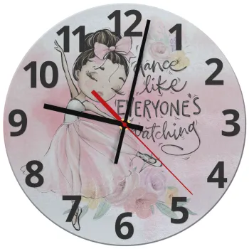 Dance Like everyone's watching, Ρολόι τοίχου γυάλινο (30cm)