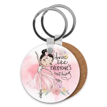 Dance Like everyone's watching, Μπρελόκ Ξύλινο στρογγυλό MDF Φ5cm