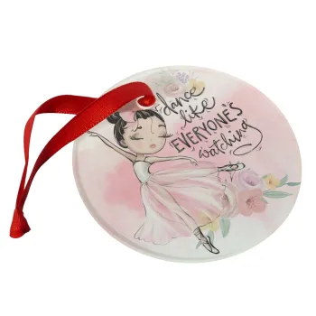 Dance Like everyone's watching, Στολίδι Χριστουγεννιάτικο στολίδι γυάλινο 9cm