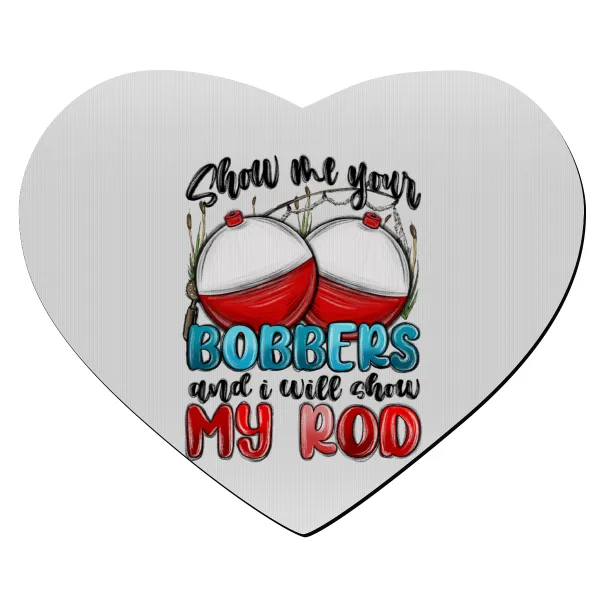 Show me your bobbers and i will show my rod — Mousepad καρδιά 23x20cm