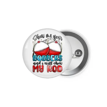 Show me your bobbers and i will show my rod , Κονκάρδα παραμάνα 5.9cm