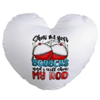 Show me your bobbers and i will show my rod , Μαξιλάρι καναπέ καρδιά 40x40cm περιέχεται το  γέμισμα