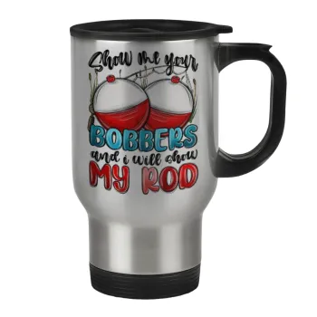 Show me your bobbers and i will show my rod , Κούπα ταξιδιού ανοξείδωτη με καπάκι, διπλού τοιχώματος (θερμό) 450ml