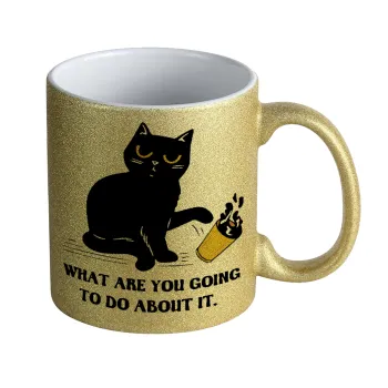 CAT, what are you going to do about it!, Κούπα Χρυσή Glitter που γυαλίζει, κεραμική, 330ml