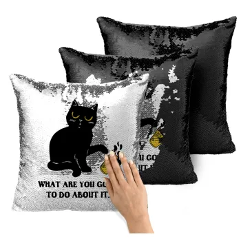 CAT, what are you going to do about it!, Μαξιλάρι καναπέ Μαγικό Μαύρο με πούλιες 40x40cm περιέχεται το γέμισμα