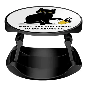 CAT, what are you going to do about it!, Phone Holders Stand  Stand Βάση Στήριξης Κινητού στο Χέρι