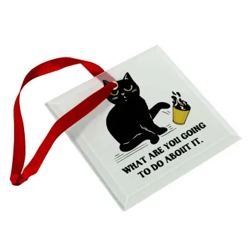 CAT, what are you going to do about it!, Στολίδι Χριστουγεννιάτικο στολίδι γυάλινο τετράγωνο 9x9cm