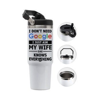 I don't need Google, just ask my WIFE, 30oz stainless Steel Tumbler with Handle