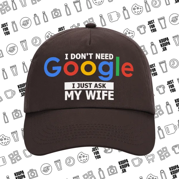I don't need Google, just ask my WIFE — 2