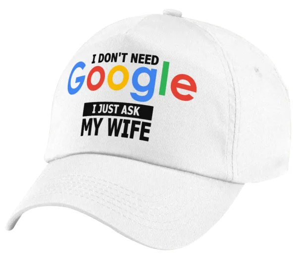 I don't need Google, just ask my WIFE — 1