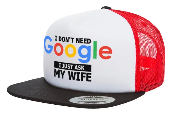 I don't need Google, just ask my WIFE — 1