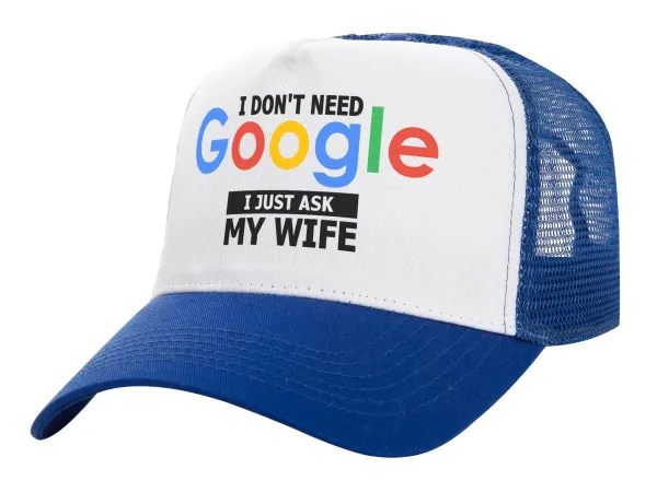 I don't need Google, just ask my WIFE — 1