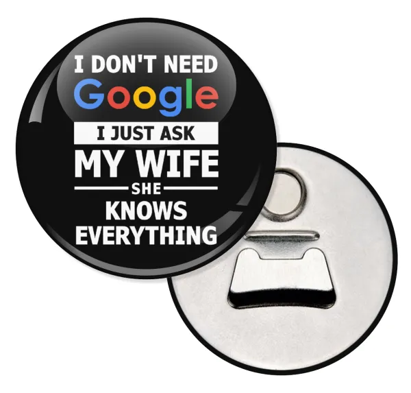I don't need Google, just ask my WIFE — 1